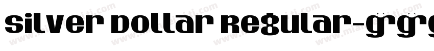 Silver Dollar Regular字体转换